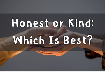 Honest or Kind: Which Is Best?